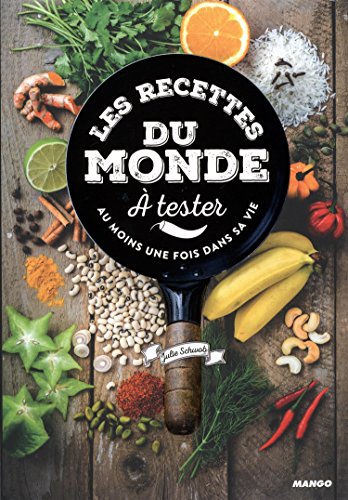 Download Les recettes du monde à tester au moins une fois dans sa vie Download Les recettes du monde à tester au moins une fois dans sa vie