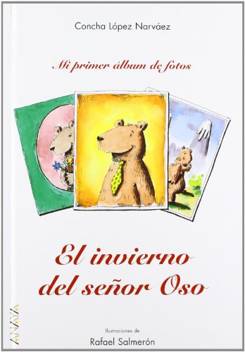 Download El invierno del señor Oso (Primeros Lectores (1-5 Años) - Mi Primer Álbum De Fotos) Download El invierno del señor Oso (Primeros Lectores (1-5 Años) - Mi Primer Álbum De Fotos)