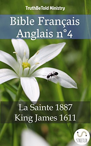 Recherche et téléchargement gratuits de livres MOBI Bible Français Anglais n°4: La Sainte 1887 - King James 1611 (Parallel Bible Halseth t. 445) MOBI