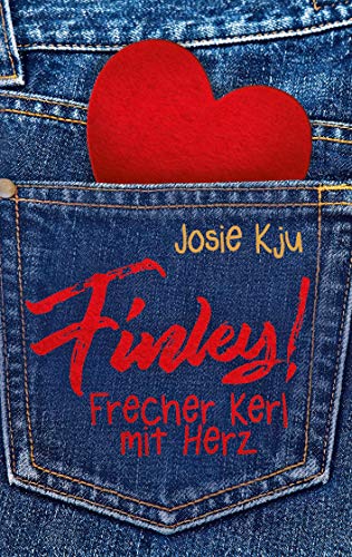 Finley! Frecher Kerl mit Herz (Herz-Reihe 5) von [Kju, Josie]