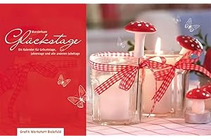 GRAFIK WERKSTATT Wunderbare Glückstage: Ein Tischkalender für Geburtstage, Jahrestage und alle anderen Jubeltage, immerwährend