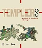 Image de Templiers : De Jérusalem aux commanderies de Champagne