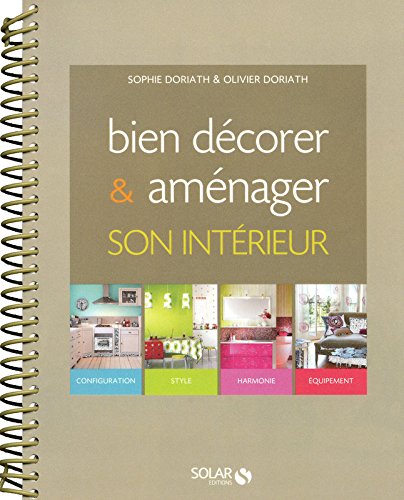 Bien décorer et aménager son intérieur Bien décorer et aménager son intérieur