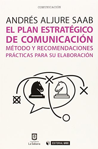 Télécharger El plan estratégico de comunicación: Método y recomendaciones prácticas para su elaboración PDF Livre En Ligne Télécharger El plan estratégico de comunicación: Método y recomendaciones prácticas para su elaboración PDF Livre En Ligne