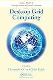 Image de Desktop Grid Computing (Chapman & Hall/CRC Numerical Analysis and Scientific Computing Series)