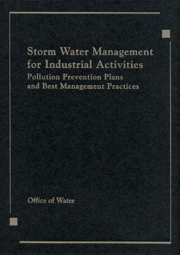 Storm Water Management for Industrial Activities Developing Pollution Prevention Plans and Best Management Practices by Us Epa, Washington (1993) Hardcover en ligne