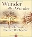 Wunder aller Wunder: Weihnachten mit Dietrich Bonhoeffer by 