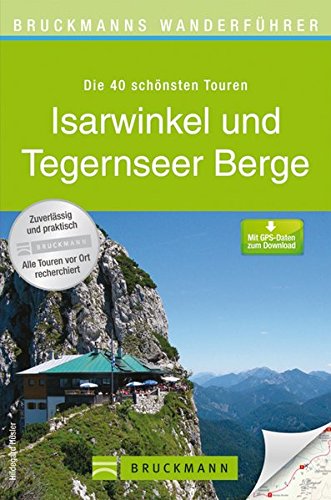 Download Bruckmanns Wanderführer Isarwinkel und Tegernseer Berge Download Bruckmanns Wanderführer Isarwinkel und Tegernseer Berge
