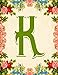 Produktbild K: Monogram Journal K Initials: Floral Pink Red Roses Decorated Colorful Pastel Lined Paper Journal Notebook Diary To Write In 8.5 X 11 Large 200 ... Women (Monogrammed Journal Collection LG)