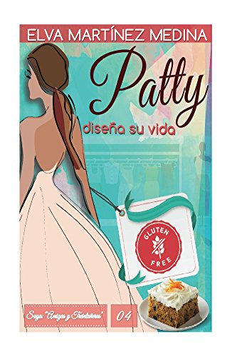 Download Patty diseña su vida (Amigas y Treintañeras nº 4)