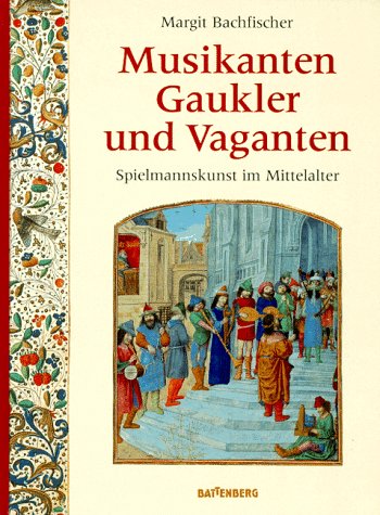 Musikanten, Gaukler und Vaganten