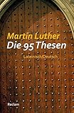 Die 95 Thesen: Lateinisch/Deutsch (Reclams Universal-Bibliothek) by Johannes Schilling, Martin Luther