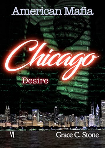 American Mafia: Chicago Desire von [Stone, Grace C.]