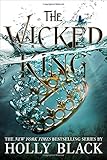The Wicked King (The Folk of the Air, Band 2) by Holly Black