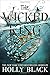 The Wicked King (The Folk of the Air, Band 2) by Holly Black