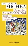 L'empire du moindre mal : Essai sur la civilisation libérale
