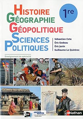 Nathan Histoire-Géographie, Géopolitique, Sciences Politiques (HGGSP) 1re - manuel élève (nouveau programme 2019)