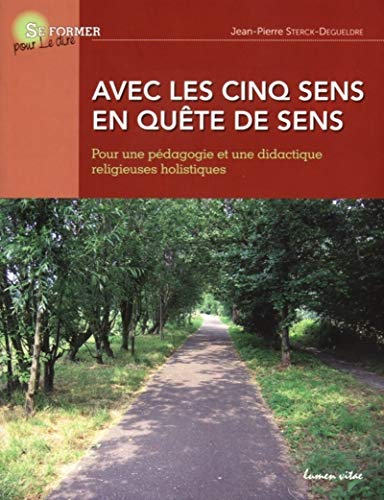 Télécharger Avec les cinq sens en quête de sens Livre PDF Gratuit