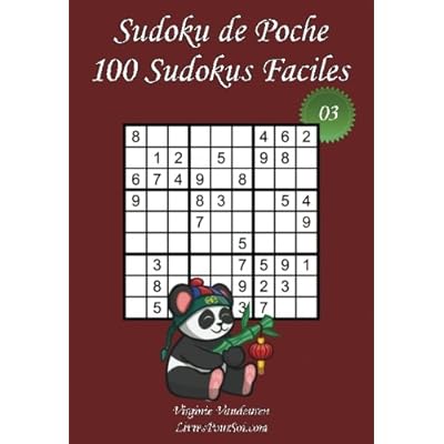 Sudoku de Poche - Niveau Facile - N°3: 100 Sudokus Faciles - à emporter partout - Format poche (A6 - 10.5 x 15 cm)