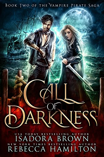 Call of Darkness: Book 2 in The Vampire Pirate Saga (English Edition)