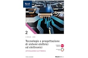Tecnologie progettazione sistemi elettrici ed elettronici. Per le Scuole superiori. Con e-book. Con espansione online. Articolazione Elettronica (Vol. 2)