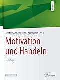 Motivation und Handeln (Springer-Lehrbuch)