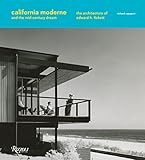 California Moderne and the Mid-Century Dream: The Architecture of Edward H. Fickett by