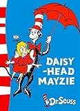 Daisy-Head Mayzie: Yellow Back Book (Dr. Seuss - Yellow Back Book) by 