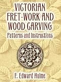 Image de Victorian Fret-work And Wood Carving: Patterns And Instructions