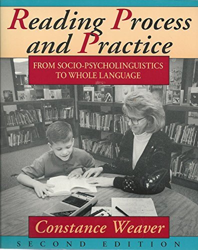 Reading Process and Practice: From Socio-Psycholinguistics to Whole Language