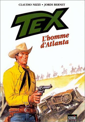 Tex, Tome 2 : L'homme d'Atlanta by Claudio Nizzi, Jordi Bernet