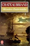 Mémoires d'outre-tombe, tome 1