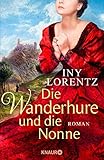 Die Wanderhure und die Nonne: Roman (Die Wanderhuren-Reihe 7)