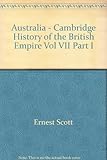 Front cover for the book Australia - Cambridge History of the British Empire Vol VII Part I by Ernest Scott