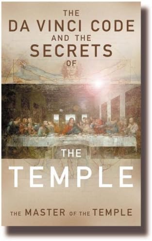 The Da Vinci Code and the Secrets of the Temple: The Master of The Temple