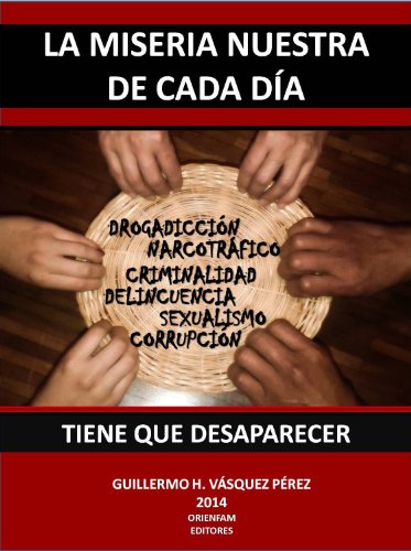 LA MISERIA NUESTRA DE CADA DIA: Tiene que desaparecer