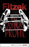 Bücher Neuerscheinungen 2022 - Das Joshua-Profil: Thriller von Sebastian Fitzek