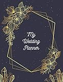  My Wedding Planner: ~ Wedding Reception Planning Journals and Notebooks with Timeline Pages and Budget Planner (Gold Dust Edition)