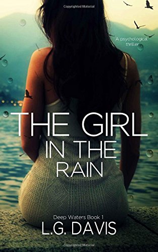 Preisvergleich Produktbild The Girl in the Rain: A psychological thriller (Deep Waters)