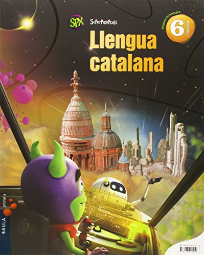 Llengua catalana 6è primària superpixèpolis la (projecte superpixèpolis)