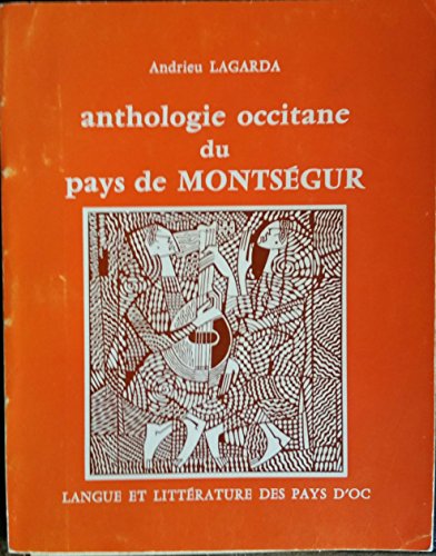 Anthologie occitane du pays de Montségur (Langue et littérature des pays d'oc) Anthologie occitane du pays de Montségur (Langue et littérature des pays d'oc)