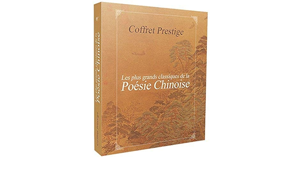 Les Plus Grands Classiques De La Poesie Chinoise Coffret Prestige Amazon Co Uk Yuanchong Xu 9782875920386 Books