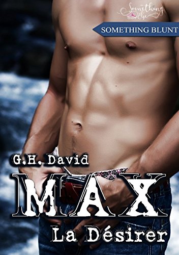 Max - La Désirer (spin-off de la série LIZ) par [David, G.H]