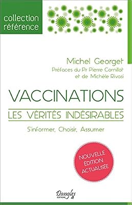 Dangles Vaccinations - Les vérités indésirables - S'informer, Choisir, Assumer