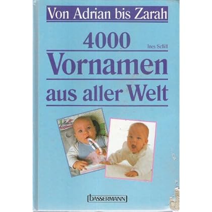 [PDF] 4000 Vornamen aus aller Welt. Von Adrian bis Zarah KOSTENLOS DOWNLOAD
