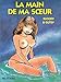 Main de ma soeur, tome 1 by 