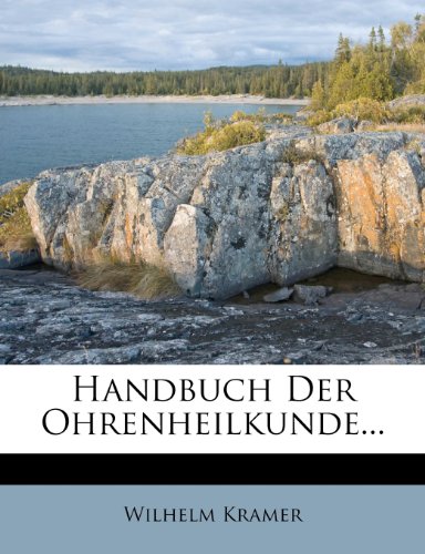 Handbuch der Ohrenheilkunde...