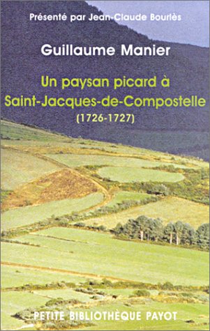 couverture de : Un paysan picard &agrave; Saint-Jacques-de-Compostelle (1726-1727)