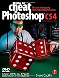 How to Cheat in Photoshop CS4: The art of creating photorealistic montages How to Cheat in Photoshop CS4: The art of creating photorealistic montages