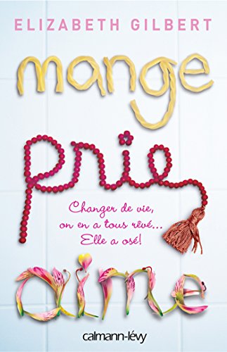 couverture de : Mange, prie, aime